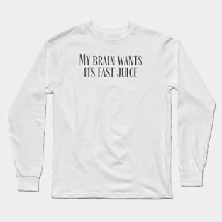 Fast Juice Long Sleeve T-Shirt